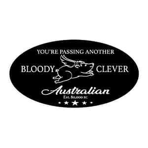 Bloody Clever Australian Car Sticker